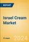 Israel Cream (Dairy and Soy Food) Market Size, Growth and Forecast Analytics, 2023-2028 - Product Thumbnail Image