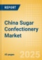 China Sugar Confectionery (Confectionery) Market Size, Growth and Forecast Analytics, 2023-2028 - Product Image