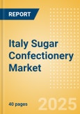 Italy Sugar Confectionery (Confectionery) Market Size, Growth and Forecast Analytics, 2023-2028- Product Image