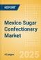 Mexico Sugar Confectionery (Confectionery) Market Size, Growth and Forecast Analytics, 2023-2028 - Product Thumbnail Image