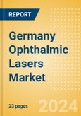 Germany Ophthalmic Lasers Market Outlook to 2033- Product Image