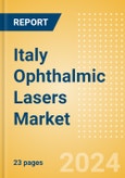 Italy Ophthalmic Lasers Market Outlook to 2033- Product Image