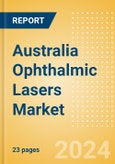 Australia Ophthalmic Lasers Market Outlook to 2033- Product Image