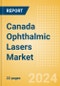 Canada Ophthalmic Lasers Market Outlook to 2033 - Product Thumbnail Image