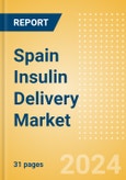 Spain Insulin Delivery Market Outlook to 2033- Product Image