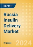 Russia Insulin Delivery Market Outlook to 2033- Product Image