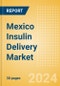 Mexico Insulin Delivery Market Outlook to 2033 - Product Image