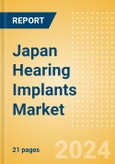 Japan Hearing Implants Market Outlook to 2033- Product Image