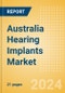 Australia Hearing Implants Market Outlook to 2033 - Product Thumbnail Image