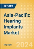 Asia-Pacific Hearing Implants Market Outlook to 2033- Product Image