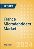 France Microdebriders Market Outlook to 2033- Product Image