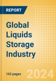 Global Liquids Storage Industry Outlook to 2028 - Capacity and Capital Expenditure Outlook with Details of All Operating and Planned Terminals- Product Image