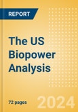 The US Biopower Analysis: Market Outlook to 2035, Update 2024- Product Image