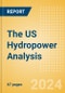 The US Hydropower Analysis: Market Outlook to 2035, Update 2024 - Product Thumbnail Image