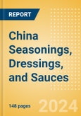 China Seasonings, Dressings, and Sauces - Market Assessment and Forecasts to 2028- Product Image