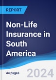 Non-Life Insurance in South America- Product Image