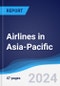 Airlines in Asia-Pacific - Product Image