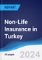 Non-Life Insurance in Turkey - Product Image