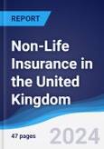 Non-Life Insurance in the United Kingdom- Product Image