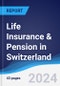 Life Insurance & Pension in Switzerland - Product Image