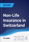 Non-Life Insurance in Switzerland - Product Image