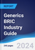 Generics BRIC (Brazil, Russia, India, China) Industry Guide 2019-2028- Product Image