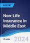 Non-Life Insurance in Middle East - Product Image