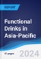 Functional Drinks in Asia-Pacific - Product Image