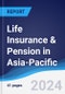 Life Insurance & Pension in Asia-Pacific - Product Thumbnail Image