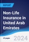 Non-Life Insurance in United Arab Emirates - Product Thumbnail Image