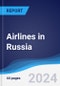 Airlines in Russia - Product Image