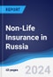 Non-Life Insurance in Russia - Product Image