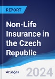 Non-Life Insurance in the Czech Republic- Product Image