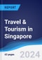 Travel & Tourism in Singapore - Product Image