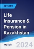 Life Insurance & Pension in Kazakhstan- Product Image