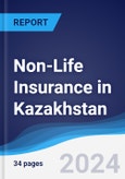 Non-Life Insurance in Kazakhstan- Product Image