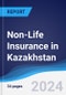 Non-Life Insurance in Kazakhstan - Product Image