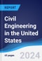 Civil Engineering in the United States - Product Image