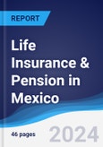 Life Insurance & Pension in Mexico- Product Image