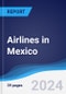 Airlines in Mexico - Product Image