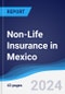 Non-Life Insurance in Mexico - Product Image