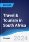 Travel & Tourism in South Africa - Product Image