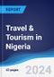 Travel & Tourism in Nigeria - Product Image