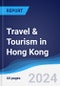 Travel & Tourism in Hong Kong - Product Image