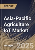 Asia-Pacific Agriculture IoT Market Size, Share & Trends Analysis Report By Deployment, By Component, By Connectivity, By Application, By Farm Type, By Country and Growth Forecast, 2024 - 2031- Product Image