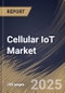 Cellular IoT Market Size, Share & Trends Analysis Report By End Use, By Component, By Technology, By Regional Outlook and Forecast, 2024 - 2031 - Product Thumbnail Image