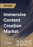 Immersive Content Creation Market Size, Share & Trends Analysis Report By Technology, By Component, By End-Use, By Regional Outlook and Forecast, 2024 - 2031- Product Image