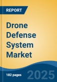 Drone Defense System Market - Global Industry Size, Share, Trends, Opportunity, and Forecast, 2020-2030F- Product Image