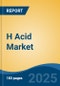 H Acid Market - Global Industry Size, Share, Trends, Opportunity, and Forecast, 2020-2035F - Product Image