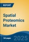 Spatial Proteomics Market - Global Industry Size, Share, Trends, Opportunity, and Forecast, 2020-2030F - Product Image